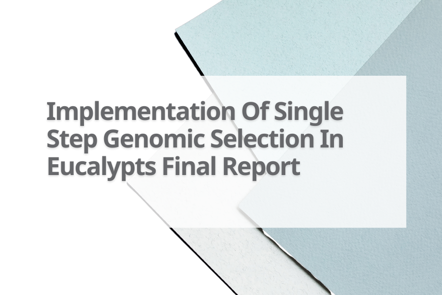 Implementation Of Single-step Genomic Selection In Eucalypts ...