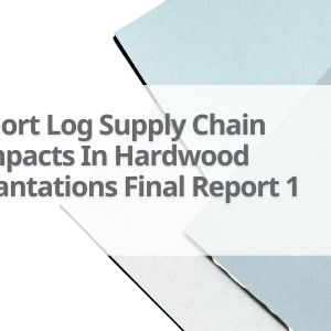10-Short-Log-Supply-Chain-Impacts-In-Hardwood-Plantations-Final-Report-1