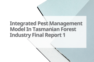 2-Integrated-Pest-Management-Model-In-Tasmanian-Forest-Industry-Final-Report-1