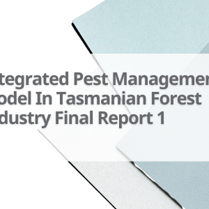 2-Integrated-Pest-Management-Model-In-Tasmanian-Forest-Industry-Final-Report-1
