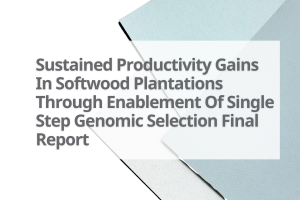 5-Sustained-Productivity-Gains-In-Softwood-Plantations-Through-Enablement-Of-Single-Step-Genomic-Selection-Final-Report