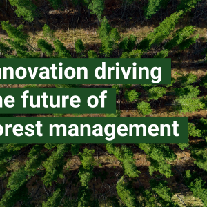 Innovations driving the future of forest management Innovations driving the future of forest management
